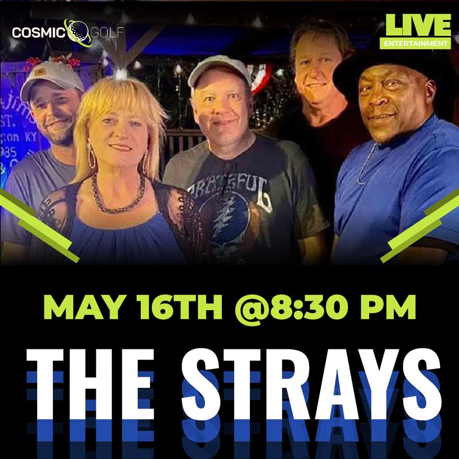 Five band members posing together; text: “THE STRAYS, May 16th @8:30 PM, LIVE Entertainment.”.