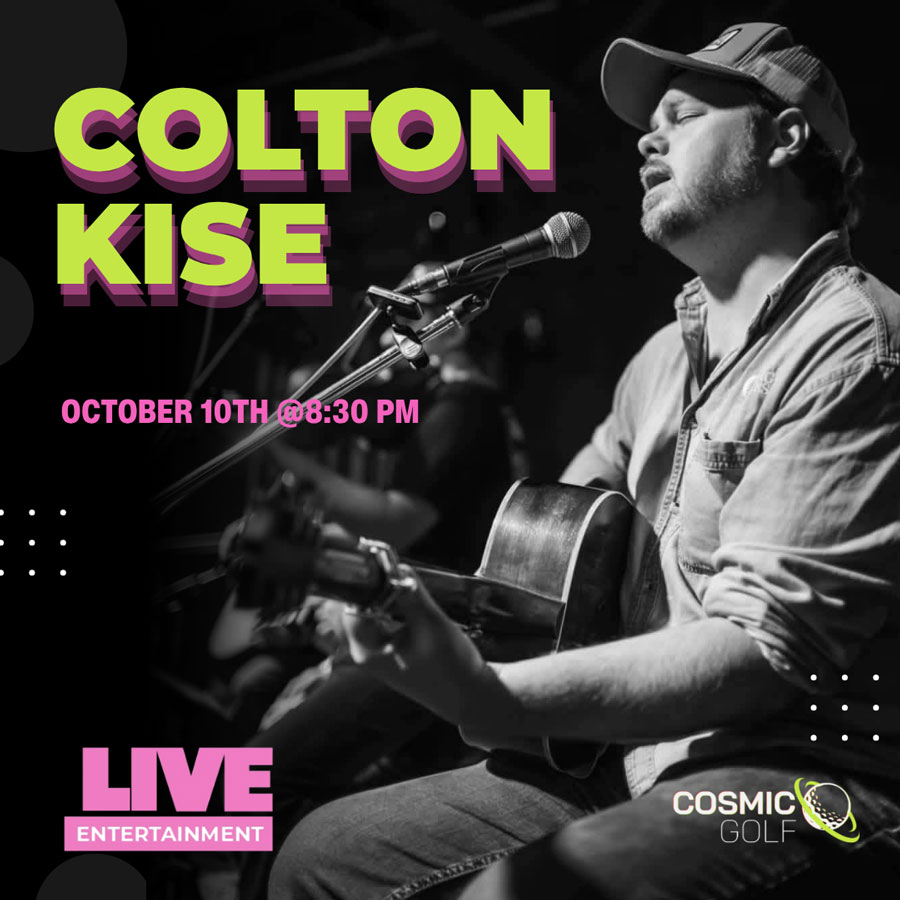 Colton Kise live at Cosmic Golf on October 10th at 8:30pm