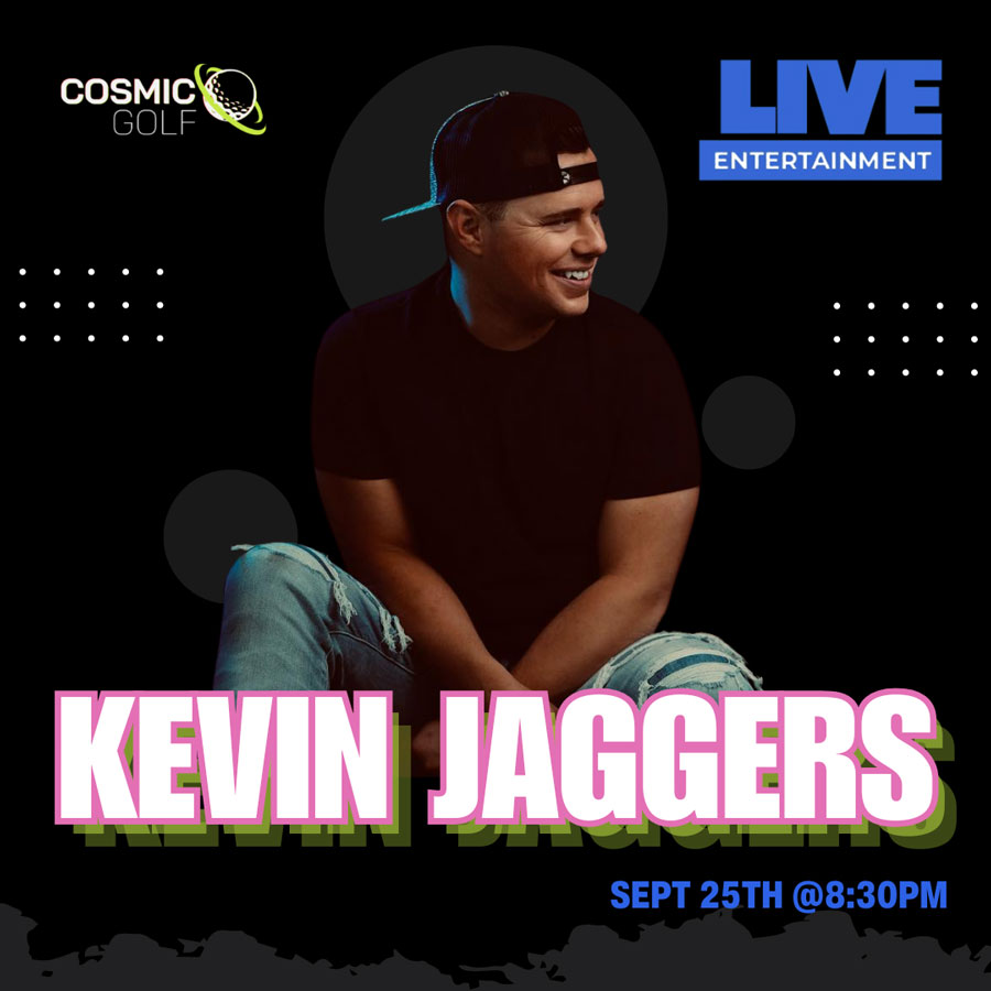 Kevin Jaggers Live at Cosmic Golf on Sept 25 at 8:30 pm
