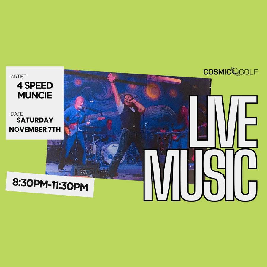 Live music at Cosmic Golf with 4 Speed Muncie on November 7